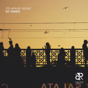 Its House Music - DJ Yanks